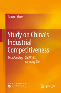 Enlarge image Cover: Study on China's Industrial Competitiveness - Springer