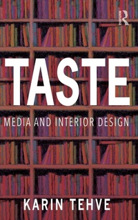 Enlarge image Cover: Taste: Media and Interior Design - Routledge