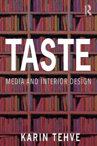 Enlarge image Cover: Taste: Media and Interior Design - Routledge