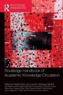 Cover: Routledge Handbook of Academic Knowledge Circulation - Routledge