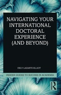 Cover: Navigating Your International Doctoral Experience (and Beyond) - Routledge