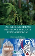 Cover: Engineering Disease Resistance in Plants using CRISPR-Cas - CRC Press