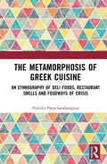 Cover: The Metamorphosis of Greek Cuisine - Routledge