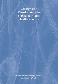 Abbildung von: Change and Development in Specialist Public Health Practice - CRC Press