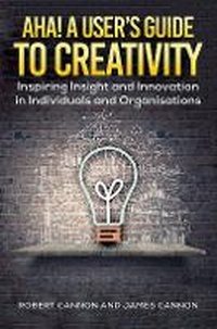 Enlarge image Cover: Aha! A User's Guide to Creativity - Austin Macauley Publishers