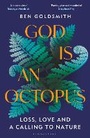 Cover: God Is An Octopus - Bloomsbury Wildlife