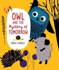 Cover: Owl and the Mystery of Tomorrow - Orca Book Publishers