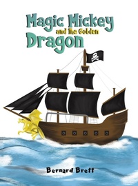 Enlarge image Cover: Magic Mickey and the Golden Dragon - Austin Macauley Publishers