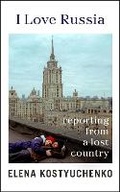 Cover: I Love Russia - The Bodley Head Ltd