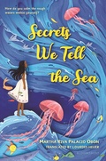 Cover: Secrets We Tell the Sea - Bloomsbury YA
