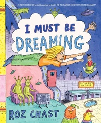Enlarge image Cover: I Must Be Dreaming - Bloomsbury Publishing USA