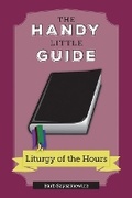 Cover: The Handy Little Guide to the Liturgy of the Hours - Our Sunday Visitor