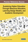 Cover: Sustaining Higher Education Through Resource Allocation, Learning Design Models, and Academic Development - IGI Global