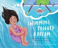 Cover: Swimming Toward a Dream - Page Street Kids