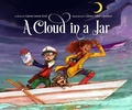 Cover: A Cloud in a Jar - Page Street Kids
