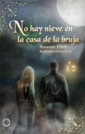 Cover: No hay nieve en la casa de la bruja (Cuentos de hadas con un nuevo giro) - Babelcube Inc.