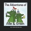Cover: The Adventures of Allie & Green - Bookbaby