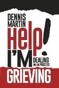 Cover: Help I'm Grieving - Bookbaby