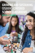 Cover: Growing and Sustaining Student-Centered Science Classrooms - Harvard Educational Publishing Group