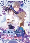 Cover: Housekeeping Mage from Another World: Making Your Adventures Feel Like Home! (Manga) Vol 3 - J-Novel Heart
