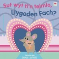 Cover: Sut Wyt Ti'n Teimlo, Llygoden Fach? - Rily Publications Ltd