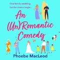 Cover: An Un Romantic Comedy - Boldwood Books Ltd