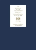 Cover: The Register of the Goldsmiths' Company Vol III : Deeds and Documents, c. 1190 to c. 1666 - De Gruyter