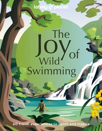 Abbildung von: Lonely Planet The Joy of Wild Swimming - Lonely Planet Global Limited