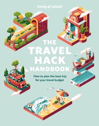 Abbildung von: Lonely Planet The Travel Hack Handbook - Lonely Planet Global Limited