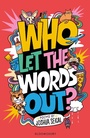 Cover: Who Let the Words Out? - Bloomsbury Education