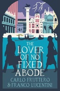 Cover: The Lover of No Fixed Abode - Bitter Lemon Press