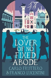 Abbildung von: The Lover of No Fixed Abode - Bitter Lemon Press