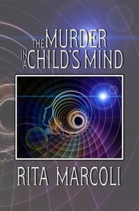 Abbildung von: The Murder in a Child's Mind - Rita Marcoli Publishing