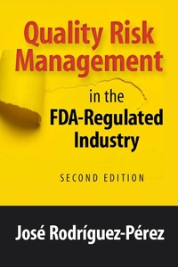 Abbildung von: Quality Risk Management in the FDA-Regulated Industry - ASQ Quality Press
