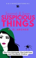 Cover: Squirrel & Swan Suspicious Things (S &  S Investigations, #6) - SWARM Publishing