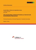 Cover: The Functionality of Informal Practices as Survival and Re-Distribution Mechanisms - Aus der Reihe: e-fellows.net stipendiaten-wissen