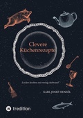 Cover: Clevere K&uuml;chenrezepte - tredition