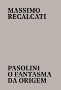 Cover: Pasolini: o fantasma da origem - Editora &Acirc;yin&eacute;