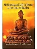 Cover: Meditiaton and Life in Bharat at the Time of Buddha - Maha Bodhi Book Agency