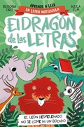 Cover: PHONICS IN SPANISH - El leon desmelenado no se come ni un bocado / The Dishevele d Lion Does Not Eat a Single Bite. The Letters Dragon 2 - Beascoa