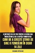 Cover: Cum de a cre?te stima de sine a femeilor in doar 14 zile - Blurb