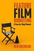 Cover: Feature Film Budgeting - Bloomsbury Academic USA