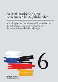 Abbildung von: Deutsch-russische Kulturbeziehungen im 20. Jahrhundert. Einflüsse und Wechselwirkungen - De Gruyter Oldenbourg