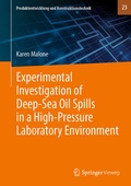 Cover: Experimental Investigation of Deep-Sea Oil Spills in a High-Pressure Laboratory Environment - Springer Vieweg