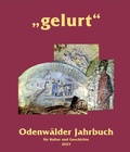 Cover: Gelurt. Odenw&auml;lder Jahrbuch f&uuml;r Kultur und Geschichte / "gelurt" - Odenwaldkreis