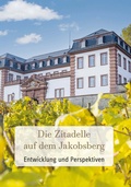 Cover: Die Zitadelle auf dem Jakobsberg - Bonewitz, Michael