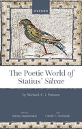 Cover: The Poetic World of Statius' Silvae - Oxford University Press
