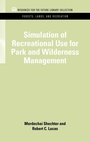 Cover: Simulation of Recreational Use for Park and Wilderness Management - Resources for the Future Press (RFF Press)