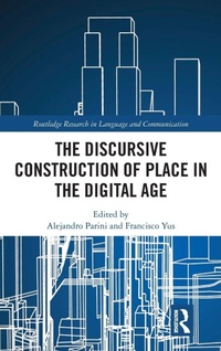 Enlarge image Cover: The Discursive Construction of Place in the Digital Age - Routledge