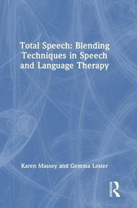 Abbildung von: Total Speech: Blending Techniques in Speech and Language Therapy - Routledge